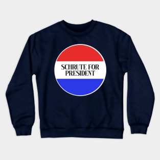 Schrute for President Crewneck Sweatshirt